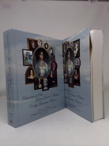 Legacies of Our Great Grand Mothers - Early Tennessee Women