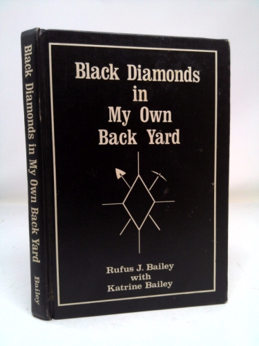 Black Diamonds in My Own Back Yard