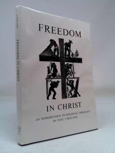 Freedom in Christ: An Introduction to Political Theology