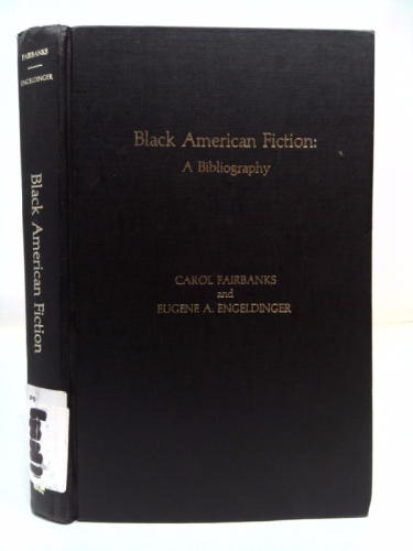 Black American Fiction: A Bibliography