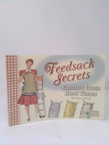 Feedsack Secrets: Fashion from Hard Times