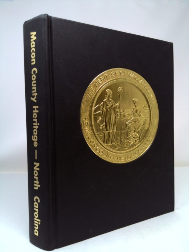 The Heritage of Macon County, North Carolina, 1987