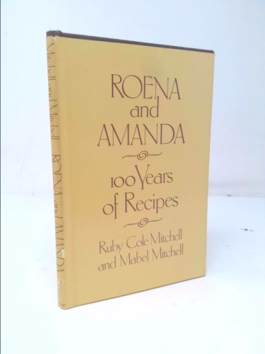 Roena & Amanda: 100 Years of Recipes
