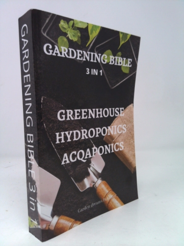 Gardening Bible 3 in 1 Greenhouse Hydroponics Acqaponics