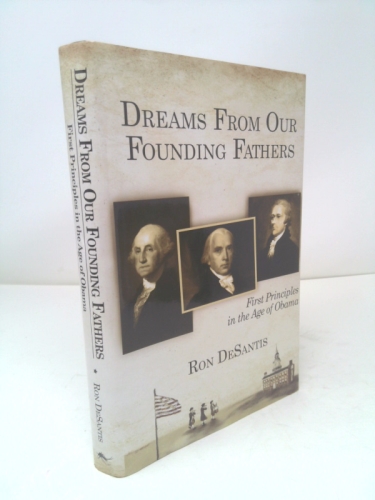 Dreams from Our Founding Fathers: First Principles in the Age of Obama