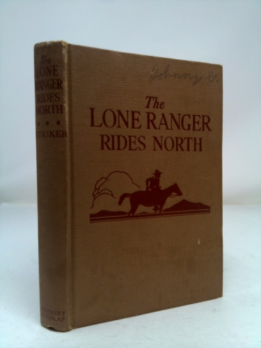 The Lone Ranger Rides North