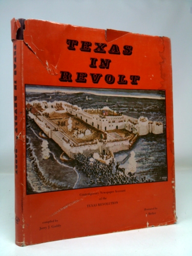 Texas in Revolt: Contemporary Newspaper Account of the Texas Revolution