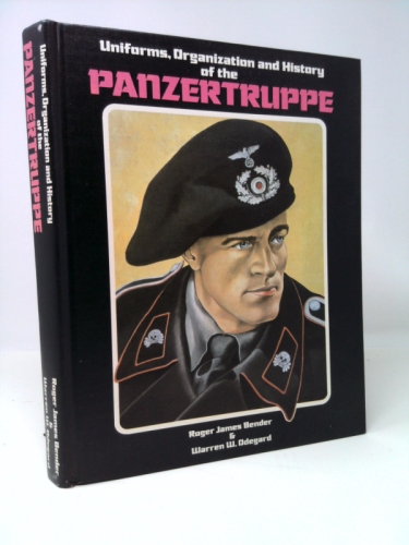 Uniforms, Organization and History of the Panzertruppe