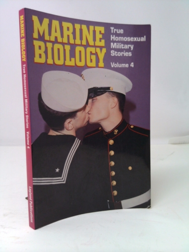Marine Biology (True Homosexual Military Stories, Vol. 4)