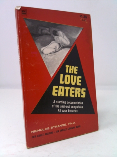 The Love Eaters Adult Novel by Nicholas Strange, Ph. D. 1968