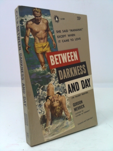 Between Darkness and Day