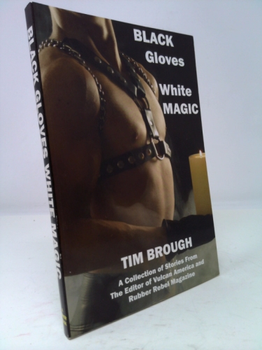 Black Gloves, White Magic (Boner Books)