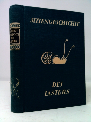 Sittengeschichte des Lasters.