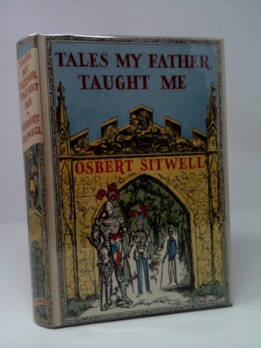 Tales my father taught me : an evocation of extravagant episodes