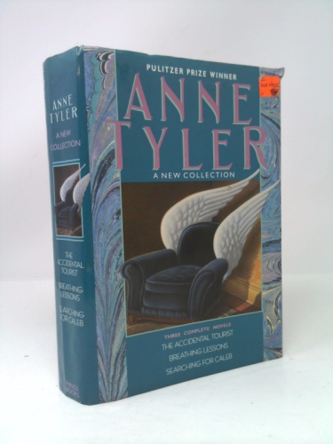 Anne Tyler: A New Collection: Three Complete Novels (The Accidental Tourist -- Breathing Lessons -- Searching for Caleb)