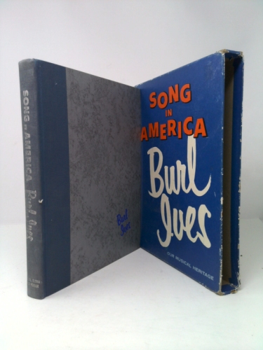 Burl Ives' Song In America: Our Musical Heritage [Songbook]