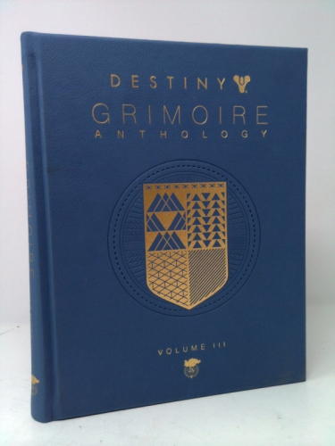 Destiny Grimoire Anthology, Volume III: War Machines (1st Ed) by Bungie Inc