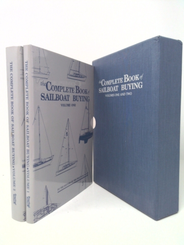 The Complete Book of Sailboat Buying, Volumes One and Two