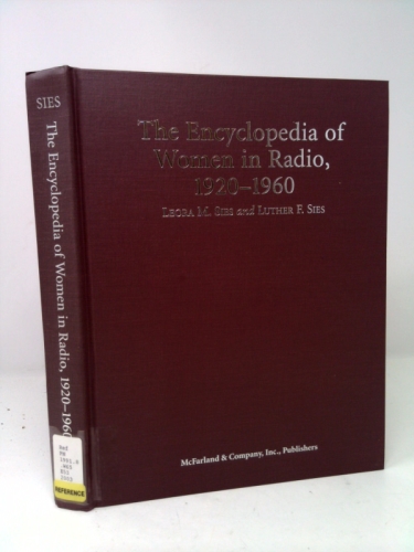The Encyclopedia of Women in Radio, 1920-1960