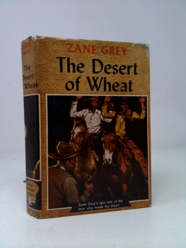 The Desert of Wheat: A Story of the Riders of the Dawn