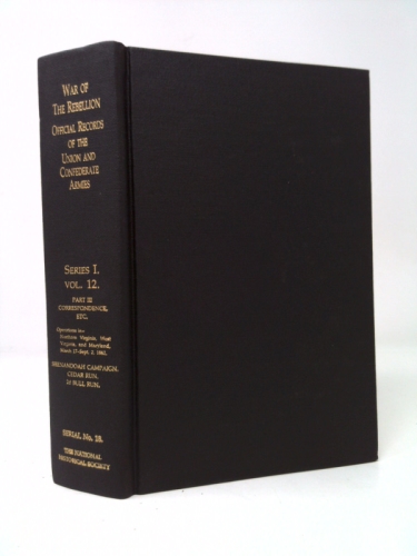 The War of the Rebellion: A Compilation of the Official Records / Shenandoah Campaign, Cedar Run, 2nd Bull Run