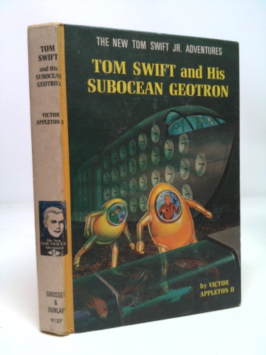 Tom Swift and His Sub-ocean Geotron