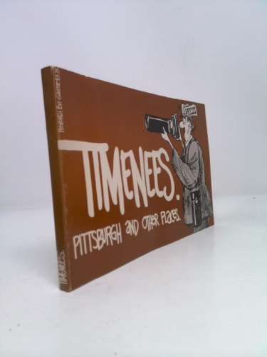 Timenees: Pittsburgh and other Places