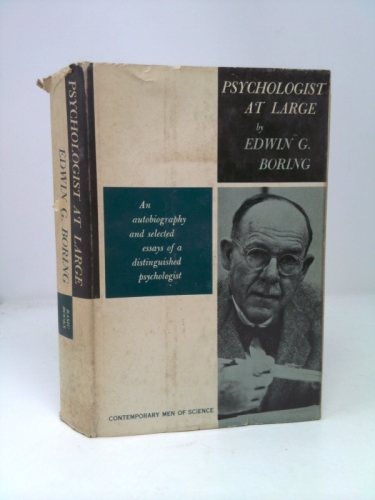 Psychologist at large;: An autobiography and selected essays (Contemporary men of science)