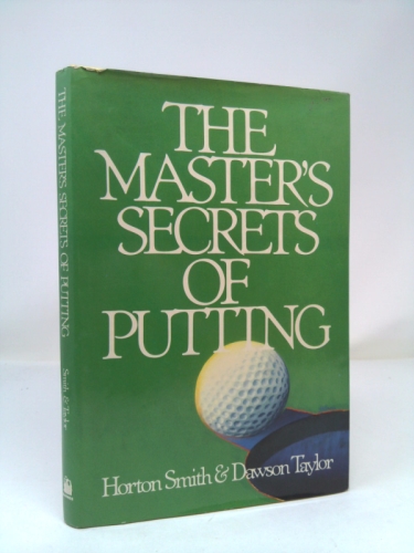 The Master's Secrets of Putting