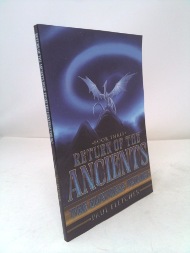 Return of the Ancients: The Huntress Trilogy