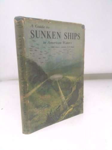 A Guide to Sunken Ships in American Waters
