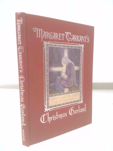 Margaret Tarrant's Christmas Garland by text compiled by Heath, Marian Russell