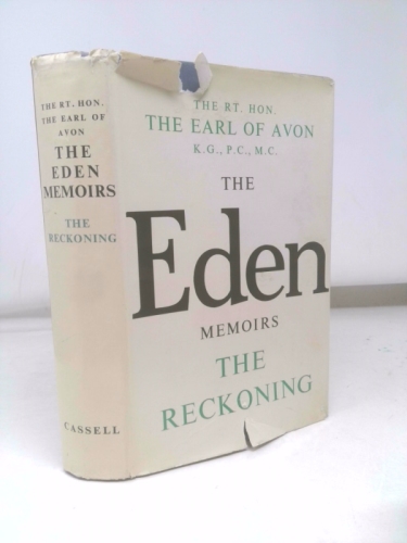 The reckoning;: The memoirs of Anthony Eden, Earl of Avon
