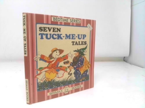 Seven Tuck-Me-Up Tales (Bedtime Series)