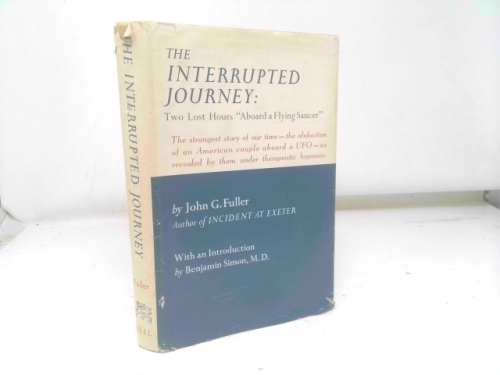 The Interrupted Journey: Two Lost Hours Aboard a Flying Saucer