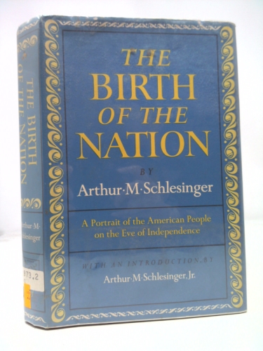 The Birth of the Nation: A Portrait of the American People on the Eve of Independence (American Heritage Library)