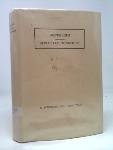 Applied Counterpoint by Percy Goetschius
