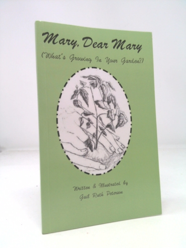 Mary, Dear Mary: What's Growing In Your Garden
