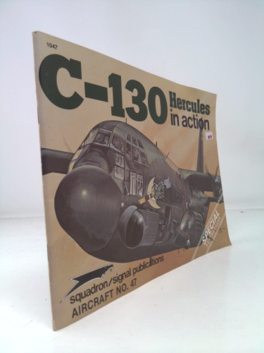 C-130 Hercules in Action - Aircraft No. 47
