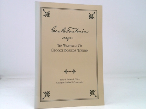 Geo. B. Toulmin Says: The Writings of George Bowers Toulmin