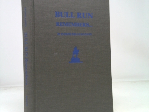 Bull Run Remembers . . . Etc. - Centennial Edition