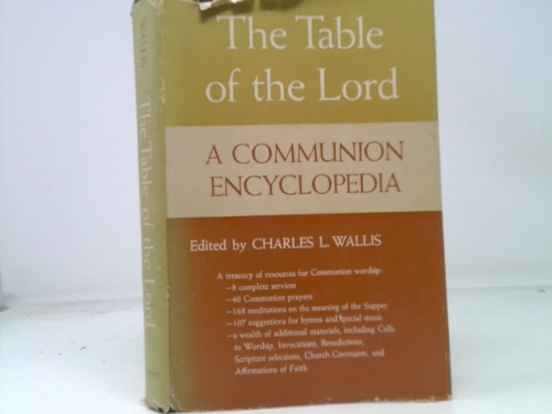 The Table of the Lord, A Communion Encyclopedia