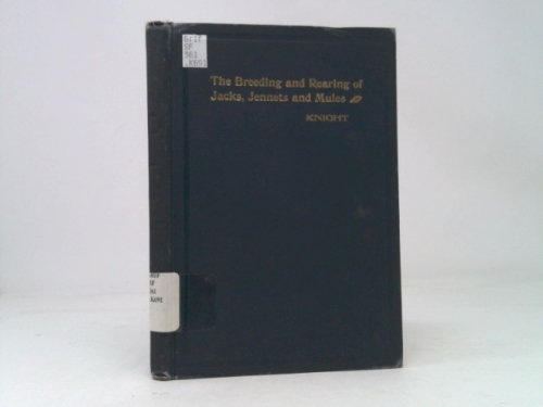 The Breeding and Rearing of Jacks, jennets and Mules