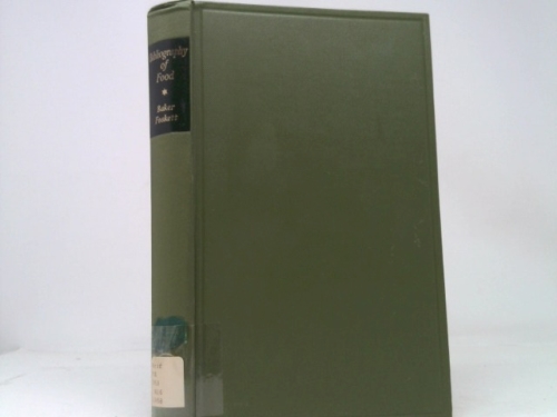 Bibliography of Food; a Select International Bibliography of Nutrition, Food, and Beverage Technology and Distribution, 1936-56 [By] E. Alan Baker [And] D. J. Foskett
