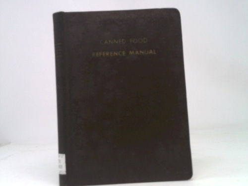 THE CANNED FOOD REFERENCE MANUAL