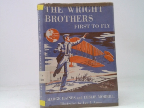 The Wright Brothers : First to Fly