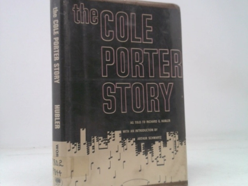 The Cole Porter story, as told to Richard G. Hubler. With an introd. by Arthur Schwartz.
