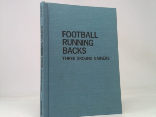 Football Running Backs: Three Ground Gainers