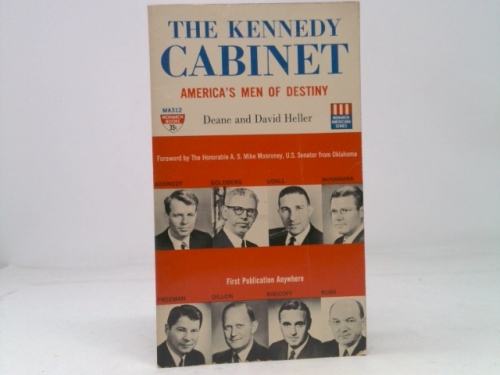 The Kennedy Cabinet;: America's men of destiny (Biography index reprint series)