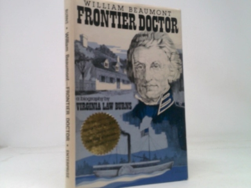 William Beaumont: Frontier Doctor